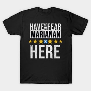 Have No Fear The Northern Marianan Is Here - Gift for Northern Marianan From Northern Mariana Islands T-Shirt